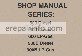 Photo 1 - Case 500 Diesel 600 Diesel 600 LP-Gas 900B Diesel 900B LP-Gas Shop Manual