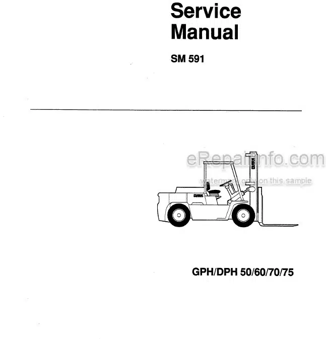 Photo 4 - Clark GPH50 GPH60 GPH70 GPH75 DPH50 DPH60 DPH75 Service Manual Forklift SM591