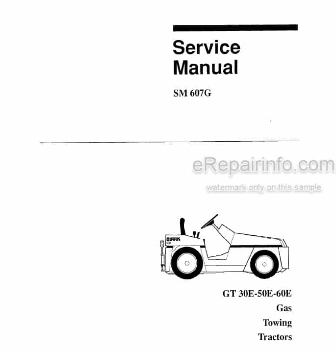 Photo 4 - Clark GT30E GT50E GT60E Service Manual Gasoline Tractor SM607G